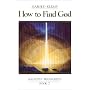 How to Find God: Mahanta Transcripts, Book II