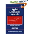Applied Longitudinal Analysis (Wiley Series in Probability and Statistics) by Garrett M. Fitzmaurice, Nan M. Laird, and James H. Ware