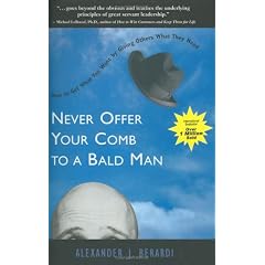 Never Offer Your Comb to a Bald Man: Leadership Tools for the New Century
