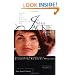 What Jackie Taught Us: Lessons from the Remarkable Life of Jacqueline Kennedy Onassis