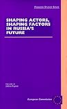 Shaping Actors, Shaping Factors in Russia's Future (Forward Studies Series)