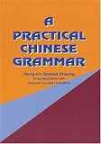 A Practical Chinese Grammar (Mandarin)