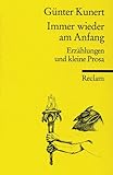 Immer wieder am Anfang: Erz�hlungen und kleine Prosa