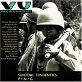F.n.g. (1992) - Suicidal Tendencies