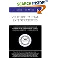 Venture Capital Exit Strategies: Leading VCs on Exit Strategiesfor Entrepreneurs & Management Teams Including M&A, IPOs and Other Options (Inside the Minds Series)