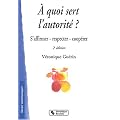 A quoi sert l'autorit� ? : S'affirmer, respecter, coop�rer