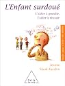 L'enfant surdou&eacute; : L'aider &agrave; grandir, l'aider &agrave; r&eacute;ussir