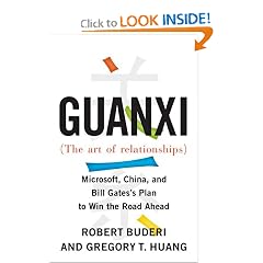 Guanxi (The Art of Relationships): Microsoft, China, and Bill Gates's Plan to Win the Road Ahead
