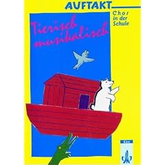 Auftakt - Chor in der Schule, H.13 : Tierisch musikalisch
