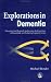 Explorations in Dementia: Theoretical and Research Studies into the Experience of Remediable and Enduring Cognitive Losses