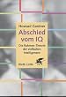 Abschied vom IQ: Die Rahmen-Theorie der vielfachen Intelligenzen