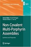 Non-Covalent Multi-Porphyrin Assemblies: Synthesis and Properties (Structure and Bonding)