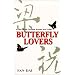 Butterfly Lovers: A Tale of the Chinese Romeo and Juliet