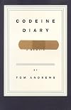 Codeine Diary: True Confessions of a Reckless Hemophiliac