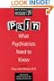 Pain: What Psychiatrists Need to Know (Review of Psychiatry Series, Vol. 19, No. 2)