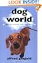 Dog World: And the Humans Who Live There