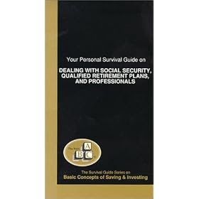 Your Personal Survival Guide on Dealing with Social Security, Qualified Retirement Plans, and Professionals [VHS]