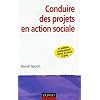 Conduire des projets en action sociale - 2e �dition