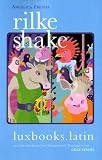 Produkt-Bild: rilke shake: Ausgew&auml;hlte Gedichte. Zweisprachig