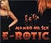 E-ROTIC, Mambo No Sex, 発売中