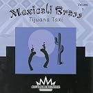 Mexicali Brass 3: Tijuana Taxi