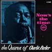 The Genius of Charlie Parker, Volume 3: Now's the Time