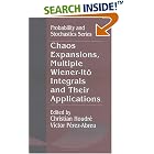 Click here to buy Chaos Expansions, Multiple Wiener-Ito Integrals, and Their Applications (Probability and... by Christian Houdre and Victor Perez-Abreu.