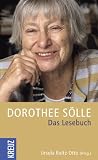 Dorothee S&ouml;lle: Das Lesebuch - 