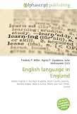 English language in England: British English in Southern England, West Country dialects,  Norfolk dialect, Black Country, Rhotic and non- rhotic  accent