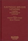 View Book 'Electronic Services Networks: A Business and Public Policy Challenge' 