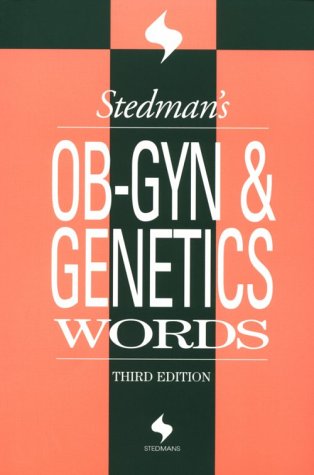Stedman s OB-GYN and Genetics Words