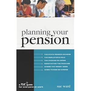 Planning Your Pension: A TUC Guide for Everyone at Work