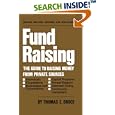 Fund Raising: The Guide to Raising Money from Private Sources