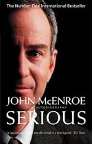 Serious: The Autobiography