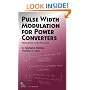 Pulse Width Modulation for Power Converters: Principles and Practice (IEEE Press Series on Power Engineering)