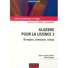 Alg�bre pour la licence 3 : Groupes, anneaux, corps