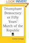 Triumphant Democracy or Fifty Years' March of the Republic