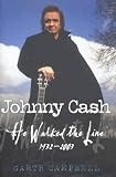 Johnny Cash: He Walked the Line - 1932-2003