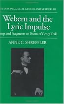 Webern and the Lyric Impulse: Songs and Fragments on Poems of George Trakl (Studies in Musical Genesis and Structure)