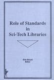 Role of Standards in Sci-Tech Libraries