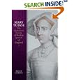 Mary Tudor: The Tragical History of the First Queen of England by David Loades
