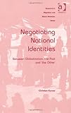 Negotiating National Identities (Research in Migration and Ethnic Relations)