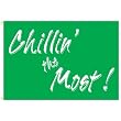 Chillin the Most 12in x 18in Green Flag
