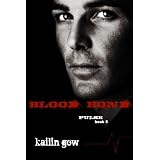 Blood Bond (PULSE, Book 5) (PULSE Vampire Series) ~ Kailin Gow