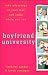 Boyfriend University: Take Advantage of Your Man and Learn While You Can