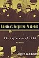America's Forgotten Pandemic: The Influenza of 1918