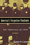 America's Forgotten Pandemic: The Influenza of 1918