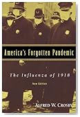 America's Forgotten Pandemic: The Influenza of 1918