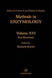 Fast Reactions: Volume 16: Fast Reactions: 016 (Methods in Enzymology)