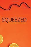 Squeezed: What You Don't Know About Orange Juice (Yale Agrarian Studies Series)